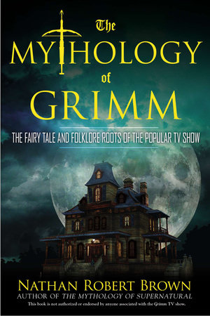 Mythology of Grimm book cover