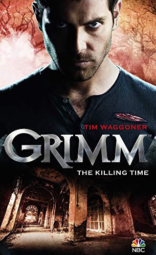 Grimm The Killing Time - Tim Waggoner